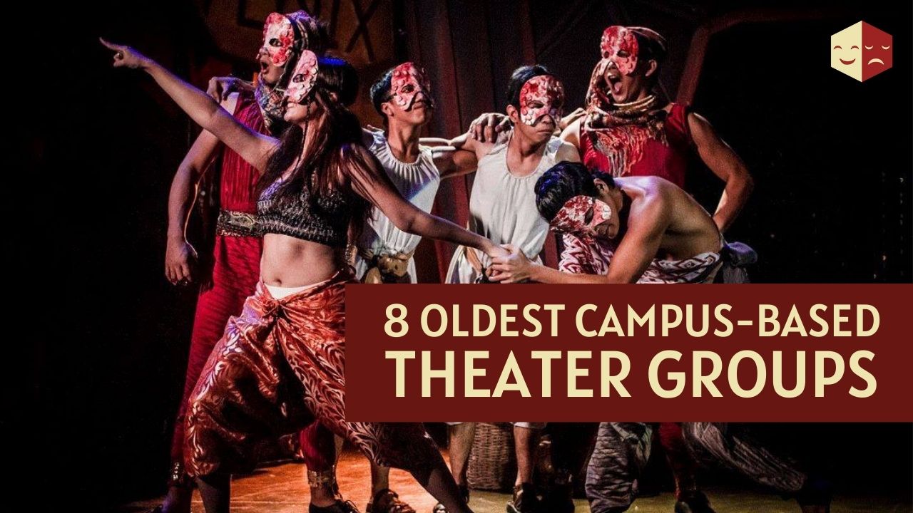 8 oldest campus-based theater groups in the philippines